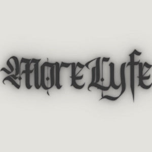 Black text 'More Lyfe' on a white background